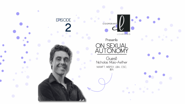 CEU - Cooperant Learning Podcast: On Sexual Autonomy with Nicholas Maio-Aether