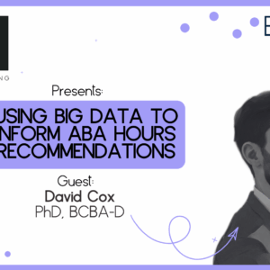 CEU - Using Big Data to Inform ABA Hour Recommendations