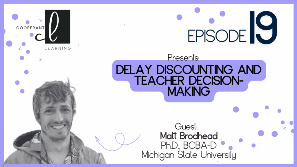 CEU – Delay Discounting and Teacher Decision – Making
