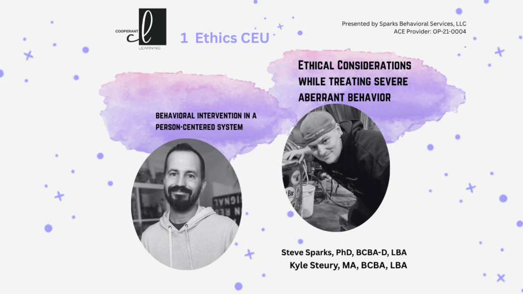 Ethical Considerations While Treating Severe Aberrant Behavior